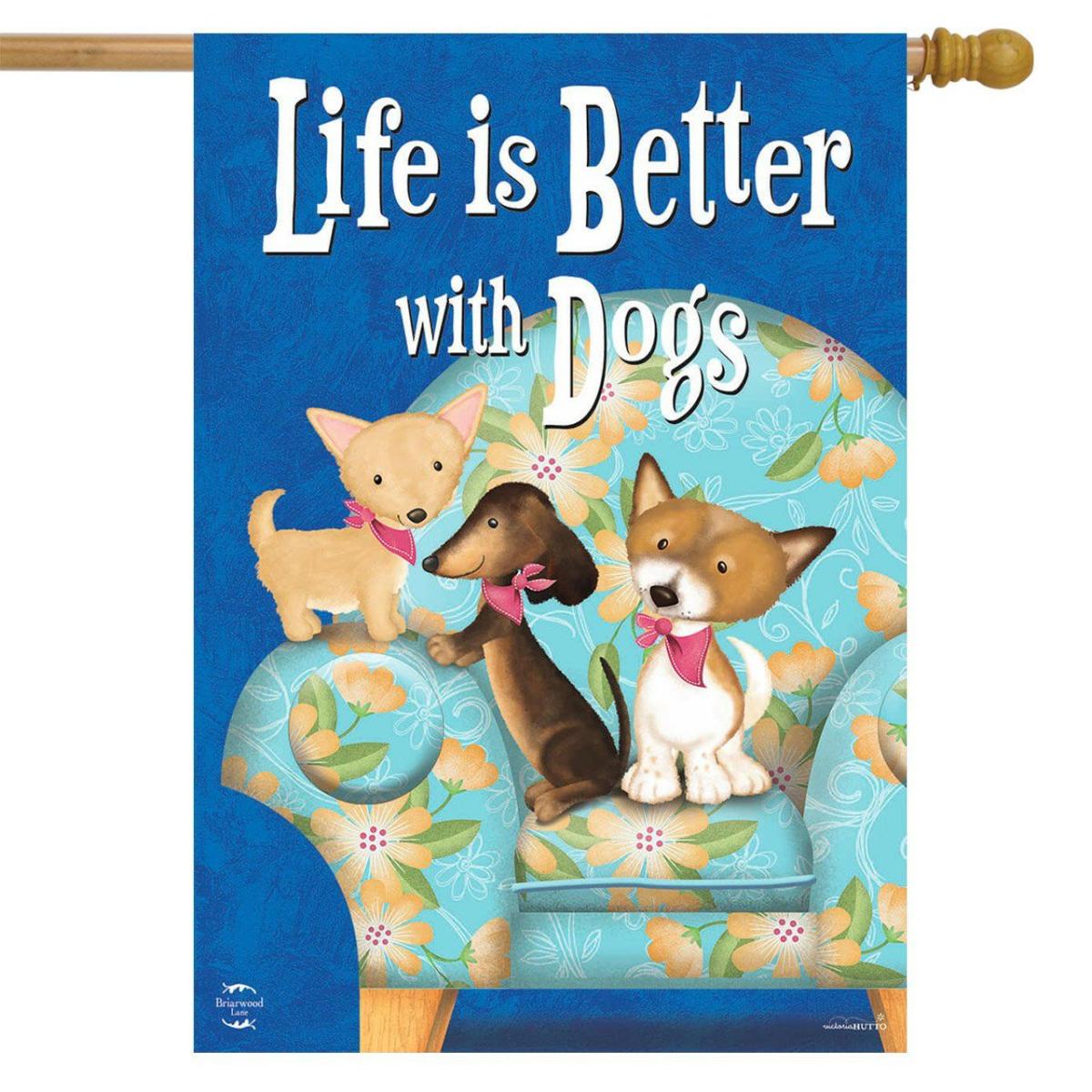 Life Is Better With Dogs House Flag | Themes Animals & Critters Seasons