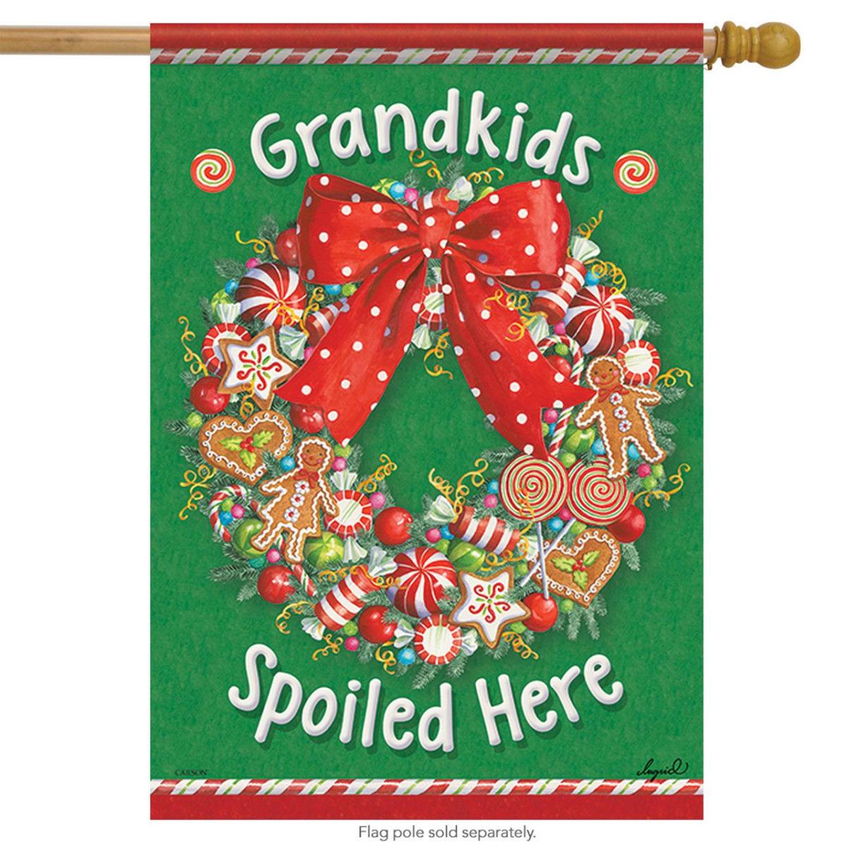 Spoiled Here Grandkids Wreath House Flag | Holidays Christmas Holidays