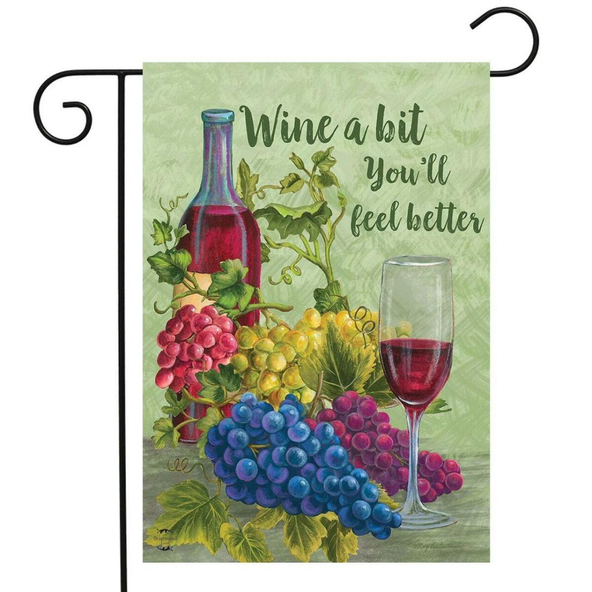 Wine a Bit You’ll Feel Better Garden Flag | Seasons Fruit Seasons